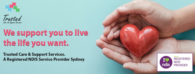 Trusted Care & Support Services - NDIS Provider in Wagga Wagga & Riverina